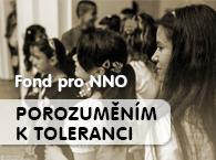 POROZUMĚNÍM K TOLERANCI - Fond pro NNO
